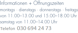 Informationen + ffnungszeiten montags  dienstags